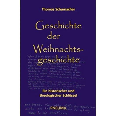 Abbildung von Geschichte der Weihnachtsgeschichte: Ein historischer und theologischer Schlüssel