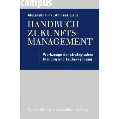 Abbildung von Handbuch Zukunftsmanagement: Werkzeuge der strategischen Planung und Früherkennung