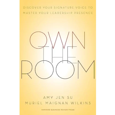 Abbildung von Own the Room: Discover Your Signature Voice to Master Leadership Presence