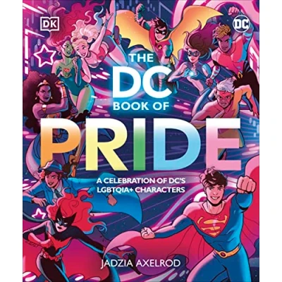 Abbildung von The DC Book of Pride: A Celebration DC&#039;s LGBTQIA+ Characters (DK Bilingual Visual Dictionary)