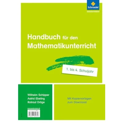 Abbildung von Handbuch für den Mathematikunterricht an Grundschulen: Bände 1. 4. Schuljahr (Handbücher Mathematik: Grundschulen Ausgabe 2015 ff.)