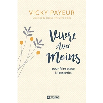 Abbildung von Vivre avec moins Pour faire place à l&#039;essentiel