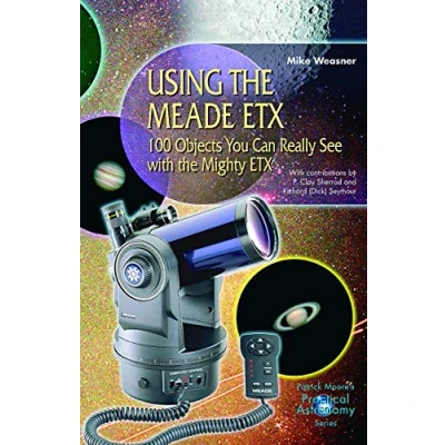 Abbildung von Using the Meade ETX: 100 Objects You Can Really See with Mighty ETX (The Patrick Moore Practical Astronomy Series)