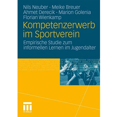 Abbildung von Kompetenzerwerb im Sportverein: Empirische Studie zum informellen Lernen Jugendalter