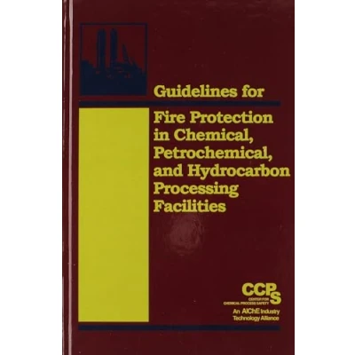 Abbildung von Guidelines for Fire Protection in Chemical, Petrochemical, and Hydrocarbon Processing Facilities