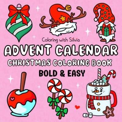 Abbildung von Advent Calendar Christmas Coloring Book: 25 Bold and Easy Designs Along With the 12 Days of Additional Pages Featuring Simple Cute ... Teens (Bold Books)
