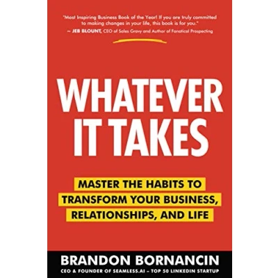 Abbildung von Whatever It Takes: Master the Habits to Transform Your Business, Relationships, and Life