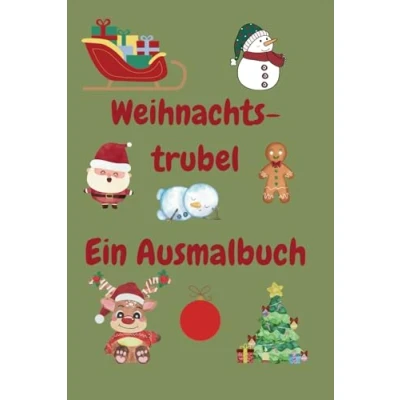 Abbildung von Weihnachtstrubel ein Ausmalbuch Wundersame Weihnachten: Malbuch für Kinder zwischen 3 und 6 Jahren die Weihnachtszeit