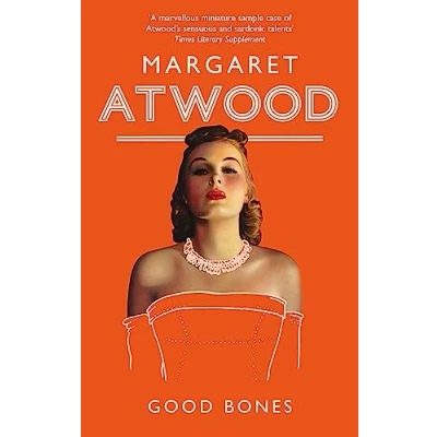 Abbildung von Good Bones: Margaret Atwood