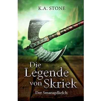 Abbildung von Der Smaragdkelch: Teil 2 (Die Legende von Skriek, Band 2)