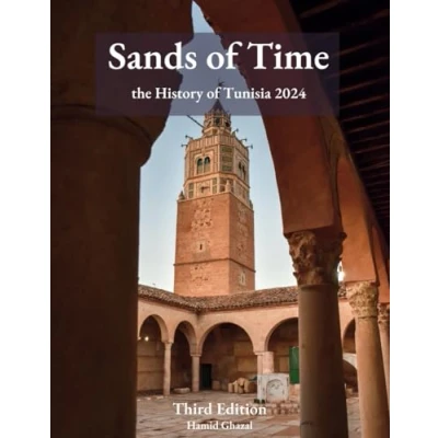 Abbildung von Sands of Time 2024: A Brief Tour Through the History Tunisia, Culture, Costumes, and hidden gems