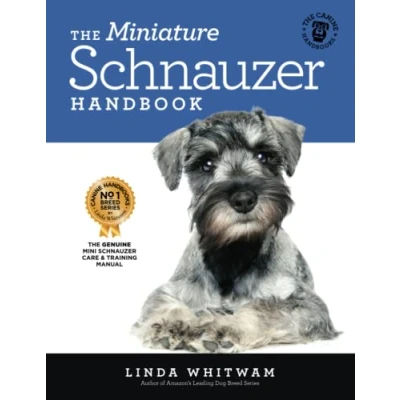 Abbildung von The Miniature Schnauzer Handbook: Essential Guide to Raising &amp; Training a (Canine Handbooks)