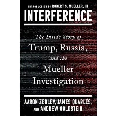 Abbildung von Interference: the Inside Story of Trump, Russia, and Mueller Investigation