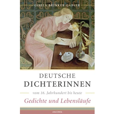Abbildung von Deutsche Dichterinnen vom 16. Jahrhundert bis heute (erw. Neuausgabe): Gedichte und Lebensläufe