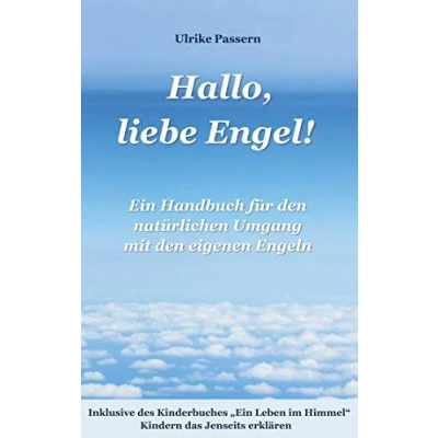 Abbildung von Hallo, liebe Engel!: Ein Handbuch für den natürlichen Umgang mit eigenen Engeln