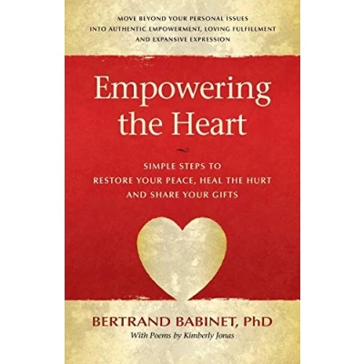 Abbildung von Empowering the Heart: Simple Steps to Restore Your Peace, Heal Hurt and Share Gifts