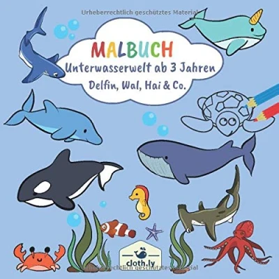 Abbildung von Malbuch Unterwasserwelt ab 3 Jahren Delfin, Wal, Hai &amp; Co.: für Kinder mit Meerestieren der zum Ausmalen Ausmalbilder von ... Delfinen und mehr Malheft 4