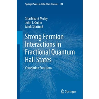Abbildung von Strong Fermion Interactions in Fractional Quantum Hall States: Correlation Functions (Springer Series Solid State Sciences, 193, Band 193)
