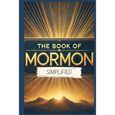 Abbildung von The Book of Mormon Simplified: Full Text Rewritten in Modern, Easy to Understand English