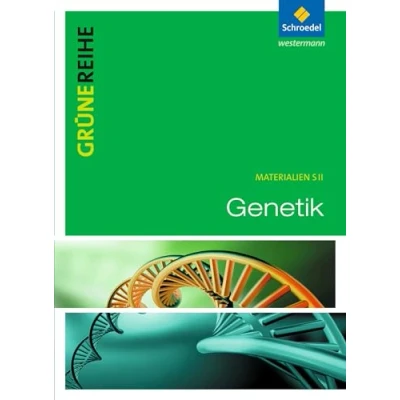 Abbildung von Grüne Reihe: Genetik: Schülerband: Schulbuch (Grüne Materialien für den Sekundarbereich II Ausgabe 2012)