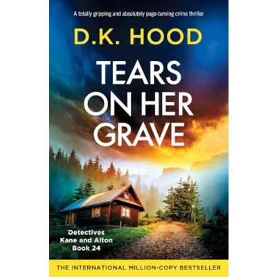 Abbildung von Tears on Her Grave: A totally gripping and absolutely page turning crime thriller (Detectives Kane Alton, Band 24)