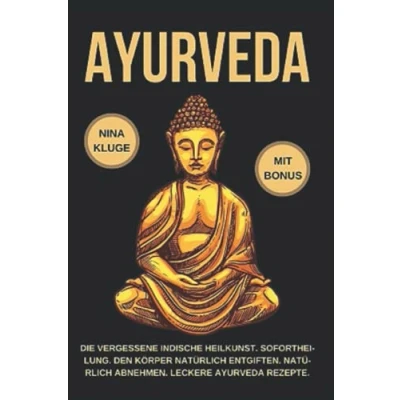 Abbildung von Ayurveda: Durch Ayurveda Wie neu geboren. Du die indische Heilkunst nutzt zum entgiften und abnehmen. Stoffwechsel Seele optimieren ins Gleichgewicht bringen. Leckere Rezepte.