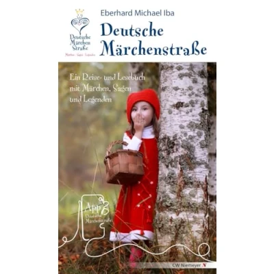 Abbildung von Deutsche Märchenstraße: Ein Reise und Lesebuch mit Märchen, Sagen Legenden