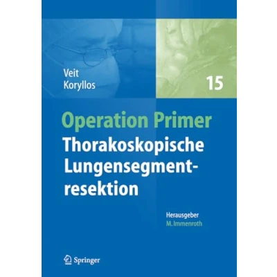 Abbildung von Thorakoskopische Lungensegmentresektion (Operation Primers, 15, Band 15)