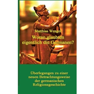 Abbildung von Woran glaubten eigentlich die Germanen?: Überlegungen zu einer neuen Betrachtungsweise der germanischen Religionsgeschichte (edition prometheus: ... kritische Denkvermögen vernachlässigen)