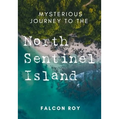 Abbildung von Mysterious Journey to the North Sentinel Island: Untouched Island and Mystery Behind people