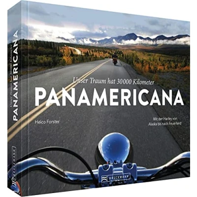 Abbildung von Motorradbildband: Unser Traum hat 30.000 km PANAMERICANA: Mit der Harley von Alaska bis nach Feuerland