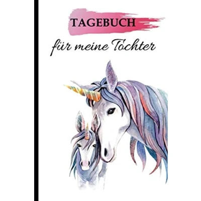 Abbildung von Tagebuch für meine Tochter: ein Erinnerungsbuch die schönsten Momente der Kindheit Um sie immer zu bewahren.