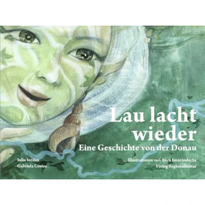 Abbildung von Lau lacht wieder Eine Geschichte der Donau: von Donau