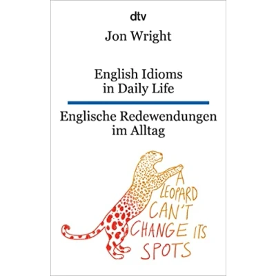Abbildung von English Idioms in Daily Life Englische Redewendungen im Alltag: Kurzgeschichten dtv zweisprachig für Einsteiger Englisch