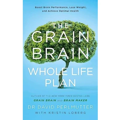Abbildung von The Grain Brain Whole Life Plan: Boost Performance, Lose Weight, and Achieve Optimal Health