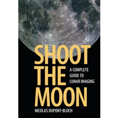 Abbildung von Shoot the Moon: A Complete Guide to Lunar Imaging