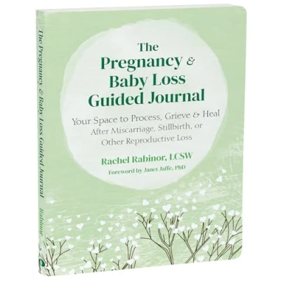 Abbildung von The Pregnancy and Baby Loss Guided Journal: Your Space to Process, Grieve, Heal After Miscarriage, Stillbirth, or Other Reproductive (New Harbinger Journals for Change)