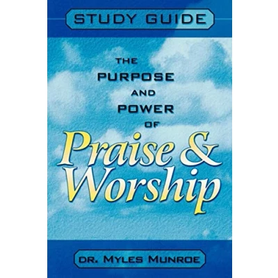 Abbildung von The Purpose and Power of Praise &amp; Worship Study Guide