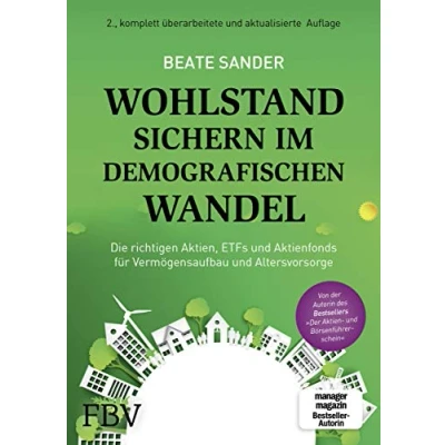 Abbildung von Wohlstand sichern im demografischen Wandel: Die richtigen Aktien, ETFs und Aktienfonds für Vermögensaufbau Altersvorsorge