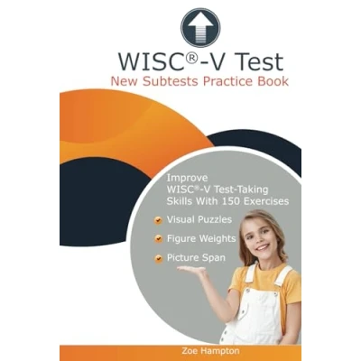 Abbildung von WISC V Test: New Subtests Practice Book: Includes Visual Puzzles, Figure Weights and Picture Span (IQ Tests series, Band 17)