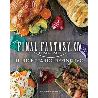 Abbildung von Final Fantasy XIV online. Il ricettario definitivo. Ediz. a colori