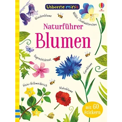 Abbildung von Usborne Minis Naturführer: Blumen: Mit über 60 Stickern (Usborne Reihe)