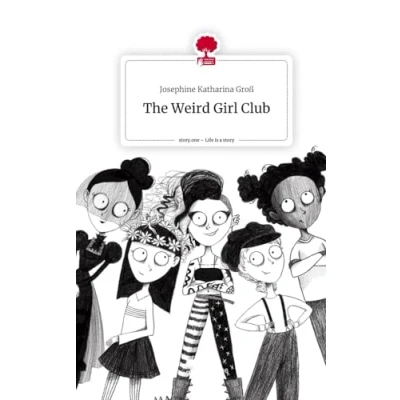 Abbildung von The Weird Girl Club. Life is a Story story.one