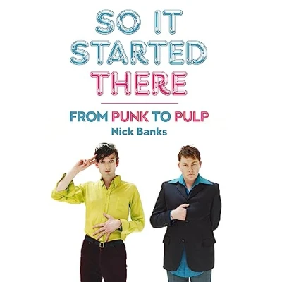 Abbildung von So It Started There: From Punk to Pulp