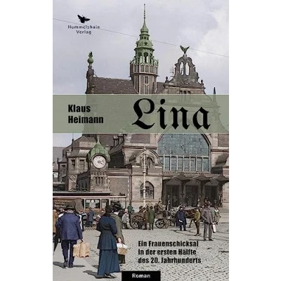 Abbildung von Lina: Ein Frauenschicksal in der ersten Hälfte des 20. Jahrhunderts