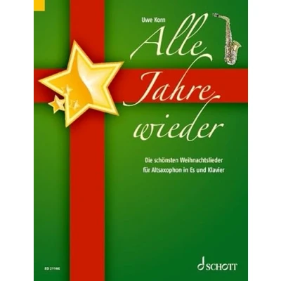 Abbildung von Alle Jahre wieder: Die schönsten Weihnachtslieder. Alt Saxophon in Es und Klavier.