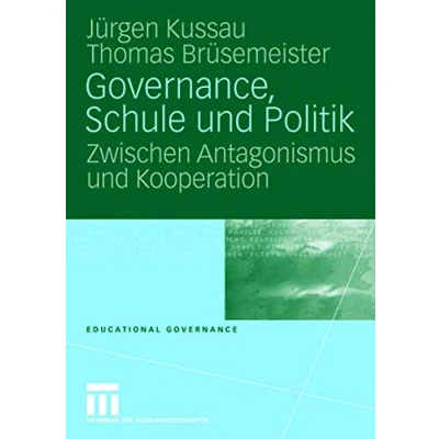 Abbildung von Governance, Schule und Politik: Zwischen Antagonismus Kooperation (Educational Band 2)