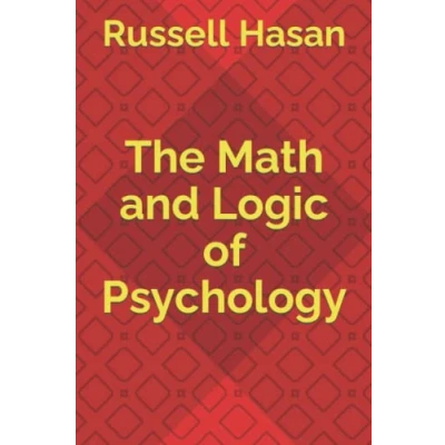 Abbildung von The Math and Logic of Psychology (Philosophy, Logic, Science, Law)