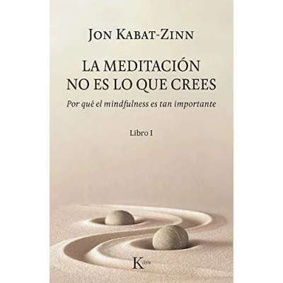 Abbildung von La Meditación No Es Lo Que Crees: Por Qué El Mindfulness Tan Importante (Psicología)