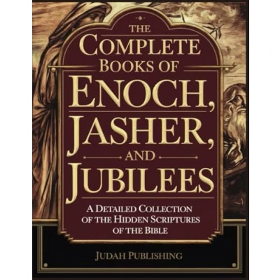 Abbildung von the Complete Books of Enoch, Jasher and Jubilees: A Detailed Collection Hidden Scriptures Bible